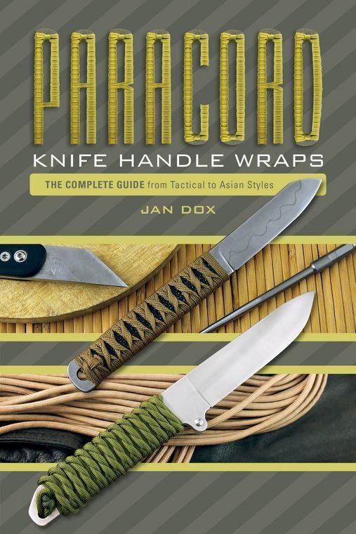 Paracord Knife Handle Wraps: The Complete Guide, from Tactical to Asian Styles [Book]